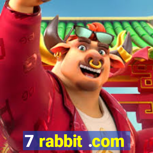 7 rabbit .com